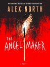 The Angel Maker: a Novel